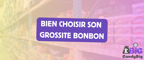 Bien choisir son grossiste bonbon