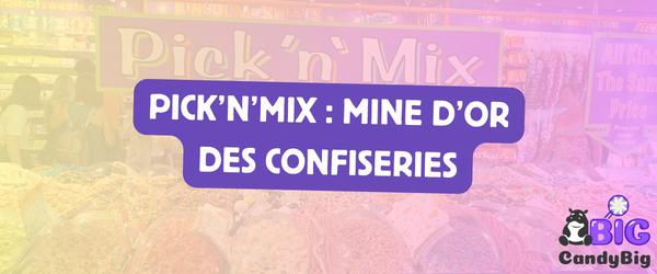 Pick ’n’ Mix : Pourquoi le concept du vrac est la mine d’or des confiseries ?